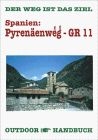 Spanien: Pyrenenweg GR 11. OutdoorHandbuch